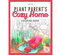 Plant Parent’s Cozy Home Coloring Book: Relax with Isometric Houseplant Corners & Indoor Garden Scenes