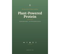 Plant-Powered Protein: The High-Protein Vegan Cookbook - 40 Plant-Based Recipes With Up to 60g of Protein per Serving