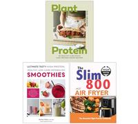 Plant Protein, Ultimate Tasty High Protein Healthy Low- Carb Metabolism Smoothies & The Slim 800 Hot Air Fryer Essential High Protein Cookbook 3 Books Collection Set
