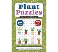 Plant Puzzles Word Search: 50+ Games With Easy to Read Print about Trees, Flowers, Houseplants & More | 6x9 inches 110 pages | Gift for Vacations, Holidays, Leisure