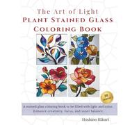 Plant Stained Glass Coloring Book: The Art of Light