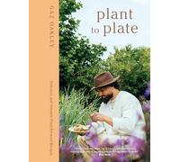 Plant to Plate: Delicious and Versatile Plant-Forward Recipes