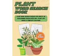 Plant Word Search Book: Plant Word Search Puzzles for Adults: 80 Challenging Puzzles with 800+ Plant Life Words & Complete Solutions