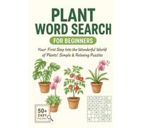 Plant Word Search for Beginners: A Fun and Easy Introduction to the World of Plants | Discover Common Houseplants, Flowers, and Trees | A Portable ... Gift for Holidays, Vacations and Relaxation