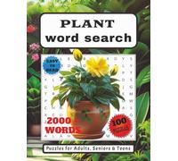 Plant Word Search Puzzle Book(2000+ Plant Terms): A botanical escape for garden lovers and seniors-featuring over 2000 plant, flower, herb, tree, and garden-themed words in easy-to-read large type.