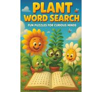 Plant Word Search Puzzle Book: Engaging Word Search Puzzles for Adults, Seniors, and Teens - A Perfect Gift for Gardeners, Nature Enthusiasts, and Relaxation Seekers Who Love Spending Time Outdoors
