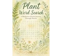 Plant Word Search Puzzle Book: Fun and Relaxing Word Search Puzzles Featuring Plants, Flowers, Herbs, Trees, and Garden Life - Large Print for Adults, ... Outdoor Activities, and Mindful Brain Games