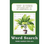 Plant Word Search Puzzle Book: Word Searched with Easy to Read Print about Flowers, Gardening, Nature and More | 6 x 9 inches, 110 Pages | 50+ Puzzles … Gift for Vacation, Holiday and Free Times
