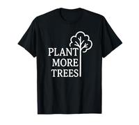 Planta más árboles - Amante de la Naturaleza Consciente del Medio Ambiente Camiseta