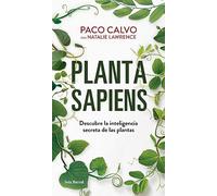 Planta sapiens: Descubre la inteligencia secreta de las plantas (Los Tres Mundos)