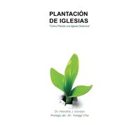 Plantacion de Iglesias: Cómo plantar una iglesia dinámica