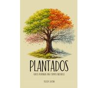 Plantados: Raíces Profundas Para Tiempos Inestables