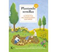 Plantando Semillas: La Práctica Del Mindfulness Con Niños (incluye Audios)