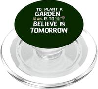 Plantar un jardín es creer en el mañana Jardinería Lindo PopSockets PopGrip para MagSafe