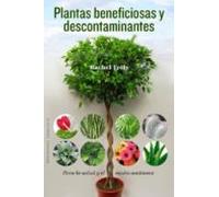 Plantas beneficiosas y descontaminantes