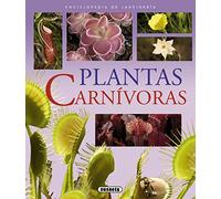 Plantas carnívoras – El mundo de las plantas comedoras de carne (Enciclopedia de Jardinería)