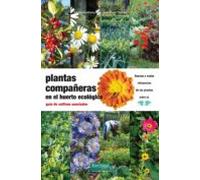 Plantas compañeras en el huerto ecológico. Guía de cultivos asociados