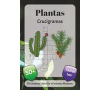 Plantas Crucigramas: Crucigramas con fuente fácil de leer sobre flores, árboles, naturaleza y más | 6x9 pulgadas, 120 páginas | más de 50 crucigramas… ... las fiestas, las vacaciones y la relajación