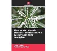 Plantas de beira de estrada - Estudo sobre a sustentabilidade ecológica