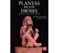 plantas de los dioses: origenes del uso de los alucinogenos (nuev a ed