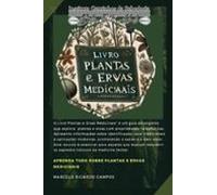 Plantas E Ervas Medicinais - O Poder Da Natureza Ao Seu Alcance (ebook