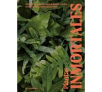 Plantas inmortales. 40 plantas de interior resistentes para jardineros novatos (JARDINERIA Y PLANTAS DE INTERIOR)