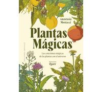 Plantas mágicas: Las conexiones mágicas de las plantas con el universo (Magia y ocultismo)