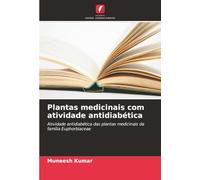 Plantas medicinais com atividade antidiabética: Atividade antidiabética das plantas medicinais da família Euphorbiaceae