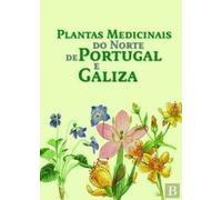 Plantas Medicinais do Norte de Portugal e Galiza