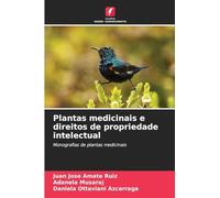 Plantas medicinais e direitos de propriedade intelectual: Monografias de plantas medicinais