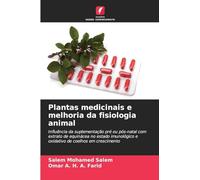 Plantas medicinais e melhoria da fisiologia animal: Influência da suplementação pré ou pós-natal com extrato de equinácea no estado imunológico e oxidativo de coelhos em crescimento