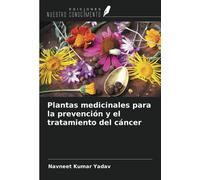 Plantas medicinales para la prevención y el tratamiento del cáncer
