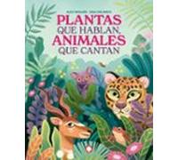 Plantas que hablan, animales que cantan
