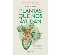 Plantas Que Nos Ayudan: La Ciencia Detrás del Conocimiento Ancestral de Las Plantas Medicinales / Healing Plants: La Ciencia Detrás Del Conocimiento Ancestral De Las Plantas Medicinales