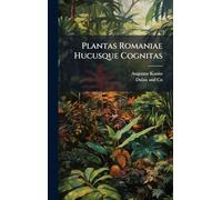 Plantas Romaniae Hucusque Cognitas
