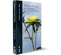 Plantas silvestres de Madrid: Clave de identificación mediante fotografías (Descubrir la naturaleza. Guías)