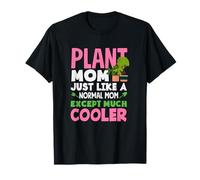 Plante a mamá como una Madre Normal, Excepto una jardinería más Fresca Camiseta