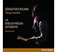 Plante, Denis : la Bibliothèque-Interdite, Opéra-Tango