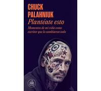 Plantéate esto: Momentos de mi vida como escritor que lo cambiaron todo (Random House)