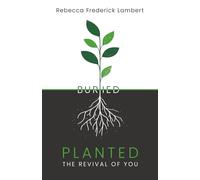 Planted: The Revival of You