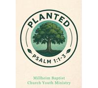 PLANTED YOUTH MINISTRY: Rooting Our Lives in God's Word