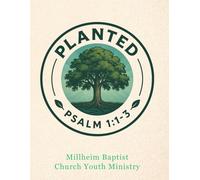 PLANTED YOUTH MINISTRY: Rooting Our Lives in God's Word