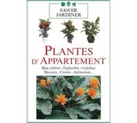 Plantes d'appartement : Bien cultiver (Euphorbia, Calathea, Maranta...) [Francia] [DVD]
