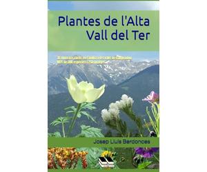 Plantes de l'Alta Vall del Ter: Itineraris Botànics en Família (Plant Field Guides)