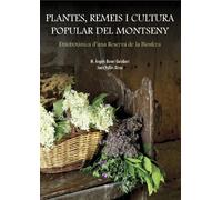Plantes, remeis i cultura popular del Montseny: Etnobotànica d'una reserva de la Biosfera