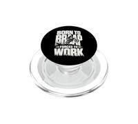 Plantilla Born To Braap Forced To Work Moto Humor PopSockets PopGrip para MagSafe