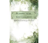 Plantillas de rejugabilidad: (El Examen del Bosque Perenne)