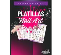 PLANTILLAS NAILS ART Pack Super Manicurista: Manual técnico / libro de práctica artística.