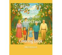Planting a Garden Together Collection: Coloring Book (Affirmations Collection)
