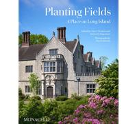 Planting Fields. A Place on Long Island | Aa.vv.